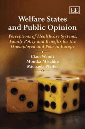 Claus Wendt, Monika Mischke, Michaela Pfeifer - Welfare States and Public Opinion, Inbunden