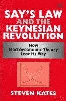 bokomslag Says Law and the Keynesian Revolution