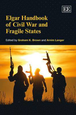 bokomslag Elgar Handbook of Civil War and Fragile States