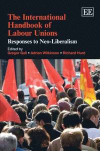 bokomslag The International Handbook of Labour Unions