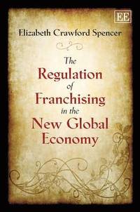 bokomslag The Regulation of Franchising in the New Global Economy