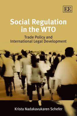 Social Regulation in the WTO 1