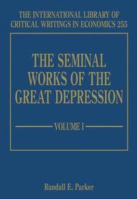 bokomslag The Seminal Works of the Great Depression