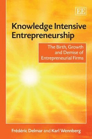 Frédéric Delmar, Karl Wennberg - Knowledge Intensive Entrepreneurship, Inbunden