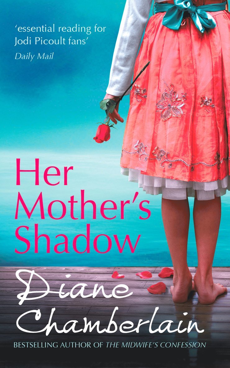 Diane Chamberlain - Her Mother's Shadow, Häftad