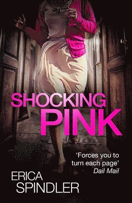Erica Spindler - Shocking Pink, Häftad