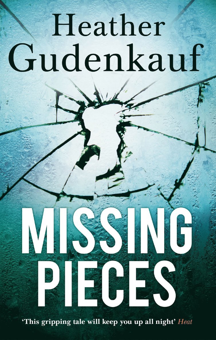 Heather Gudenkauf - Missing Pieces, Häftad