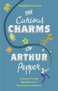 bokomslag The Curious Charms Of Arthur Pepper