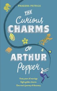 bokomslag The Curious Charms Of Arthur Pepper