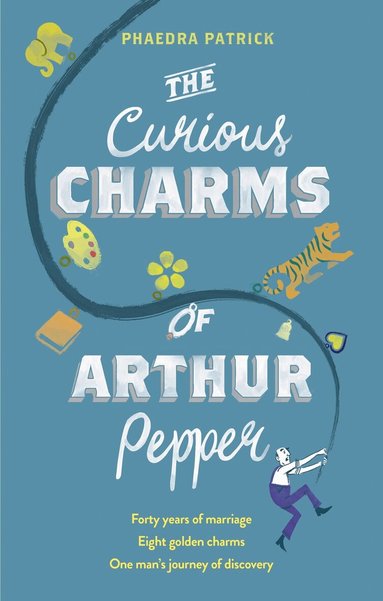 Phaedra Patrick - Curious Charms Of Arthur Pepper, Häftad
