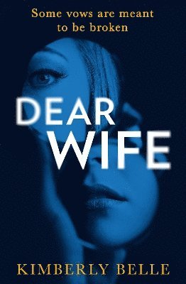 Kimberly Belle - Dear Wife, Häftad