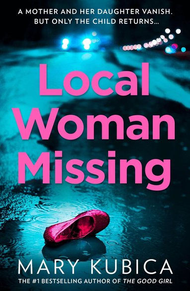 Mary Kubica - Local Woman Missing, Häftad