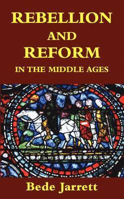 Rebellion and Reform in the Middle Ages 1