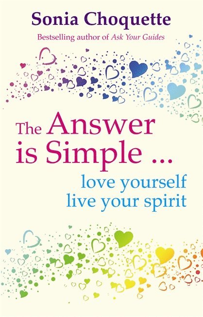Sonia Choquette - Answer Is Simple, Häftad