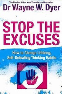 bokomslag Stop the excuses! - how to change lifelong thoughts