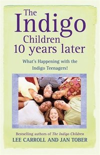 bokomslag The Indigo Children 10 Years Later