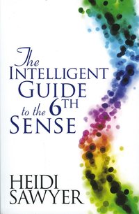 bokomslag The Intelligent Guide to the Sixth Sense