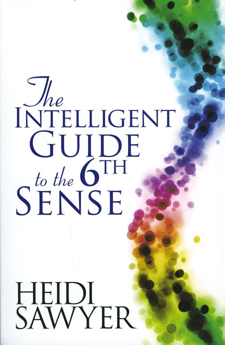 Heidi Sawyer, Sawyer, - Intelligent Guide to the Sixth Sense, Häftad