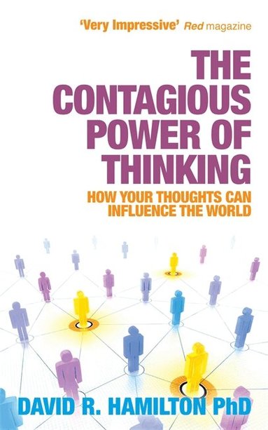 David R. Hamilton PhD - Contagious Power of Thinking, Häftad
