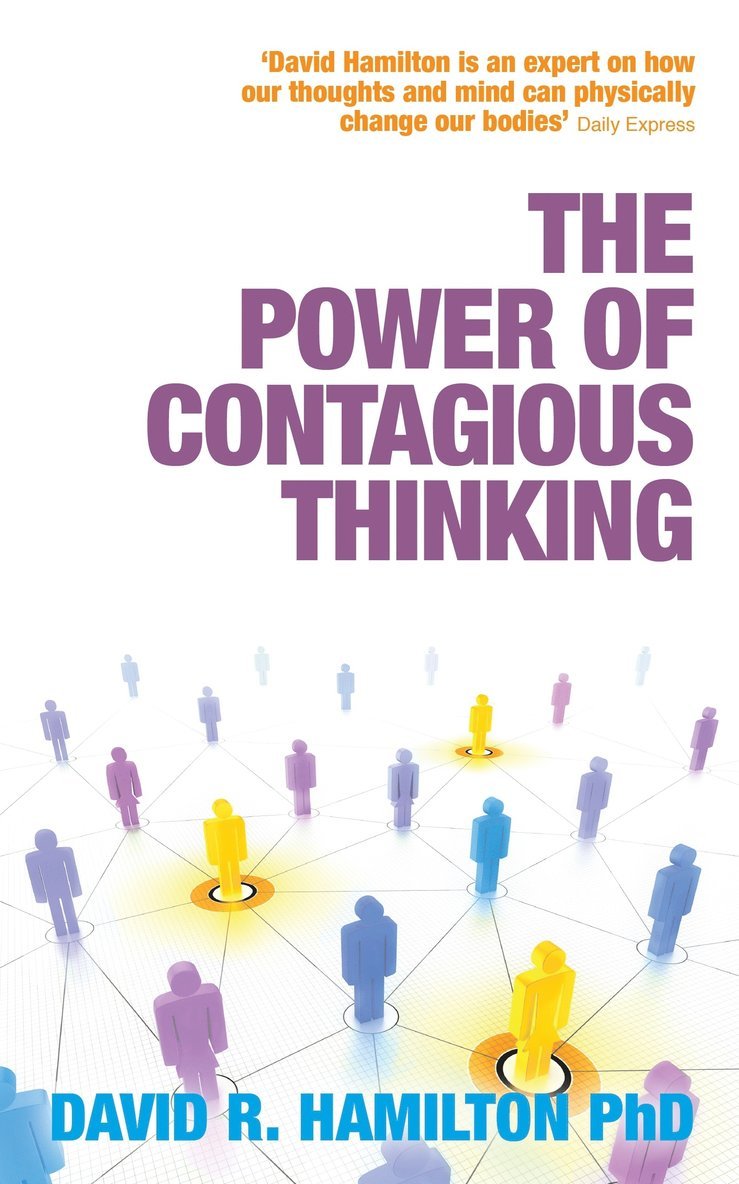 David R. Hamilton PhD, PhD Hamilton, Dr David R., David R Hamilton - Contagious Power of Thinking, Häftad