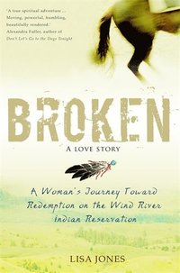 bokomslag Broken: A Love Story