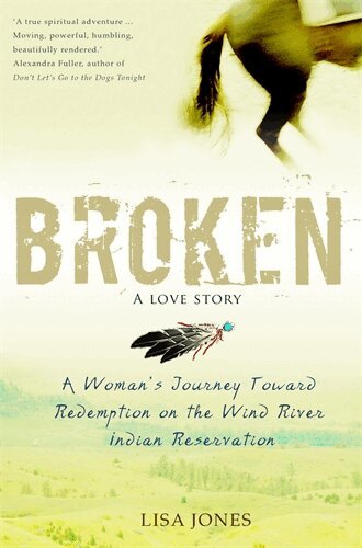Lisa Jones - Broken: A Love Story, Häftad