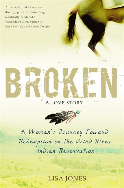 Lisa Jones - Broken: A Love Story, Häftad
