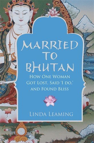 bokomslag Married to Bhutan
