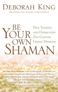bokomslag Be Your Own Shaman