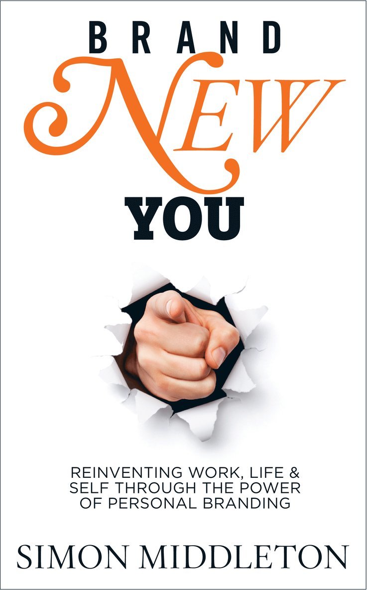 Brand New You: Reinventing Work, Life & Self Through the Power of Personal Branding