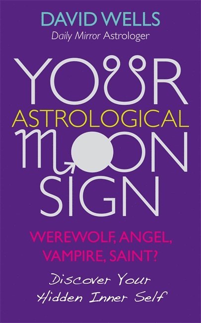 David Wells - Your Astrological Moon Sign, Häftad