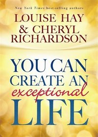 bokomslag You Can Create an Exceptional Life