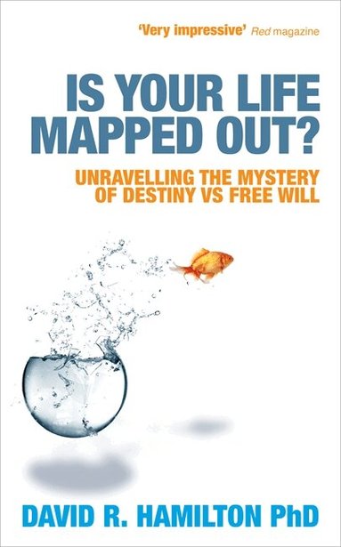David R. Hamilton PhD - Is Your Life Mapped Out?, Häftad