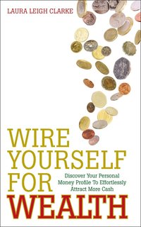 bokomslag Wire Yourself for Wealth