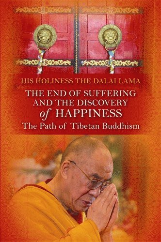 The End of Suffering and the Discovery of Happiness 1