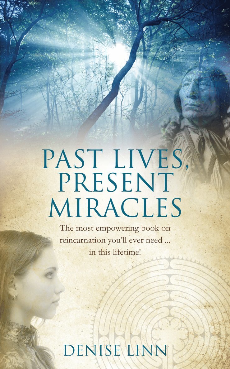 Past Lives, Present Miracles 1