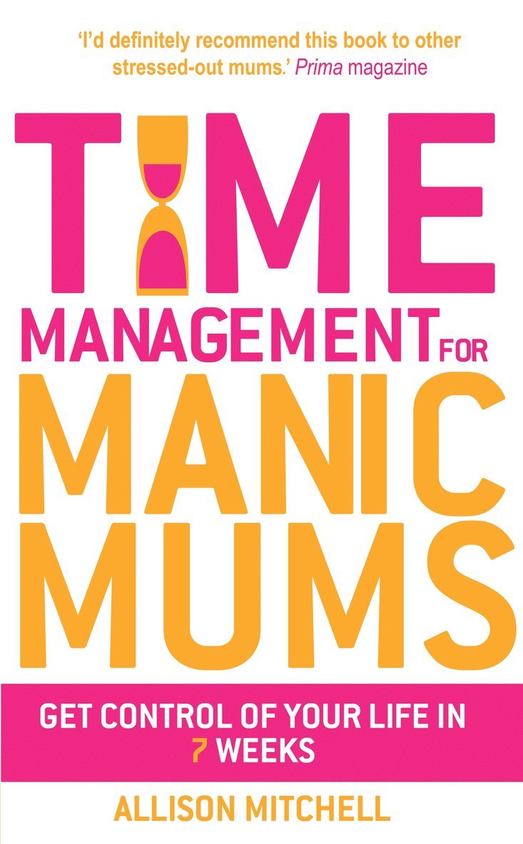 Time Management For Manic Mums 1