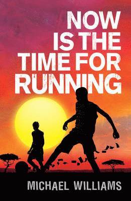 Michael Williams - Now is the Time for Running, Häftad