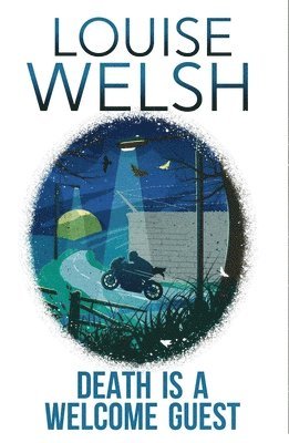 Louise Welsh - Death is a Welcome Guest, Häftad
