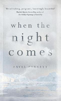 Favel Parrett - When the Night Comes, Häftad