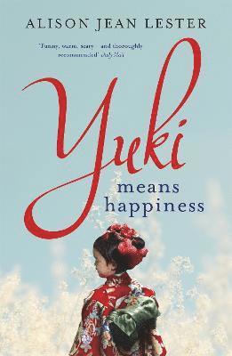 Alison Jean Lester - Yuki Means Happiness, Häftad
