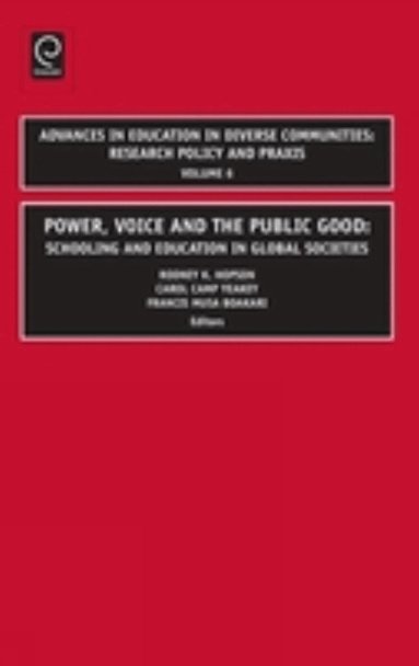 Rodney Hopson, Carol Camp-Yeakey, Francis Musa Boakari - Power, Voice and the Public Good, Inbunden