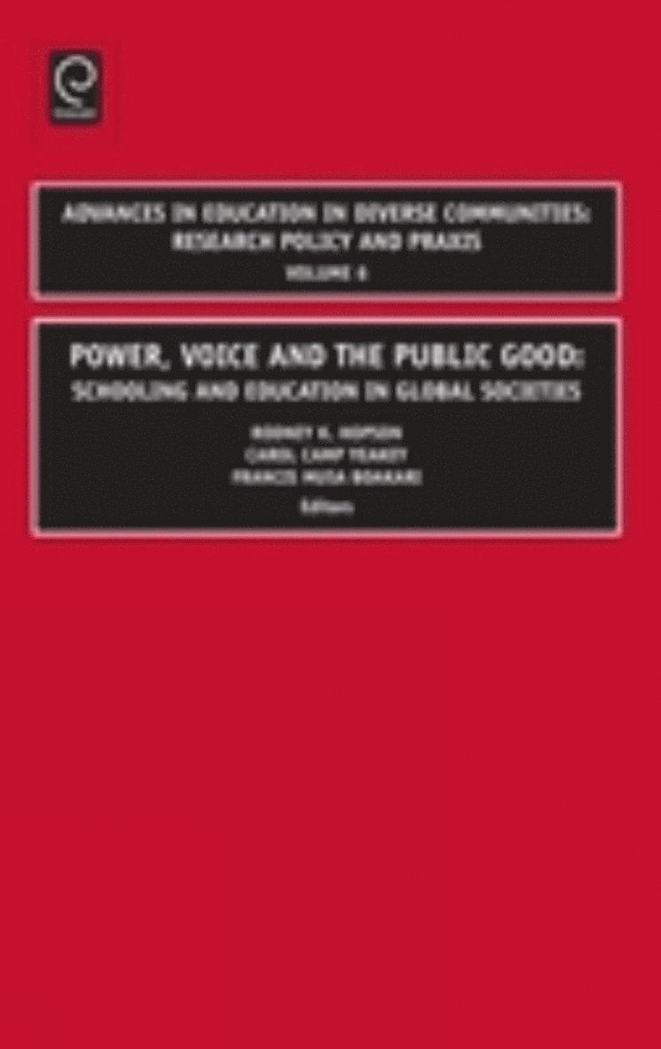 Rodney Hopson, Carol Camp-Yeakey, Francis Musa Boakari, Rodney K. M. Hopson - Power, Voice and the Public Good, Inbunden