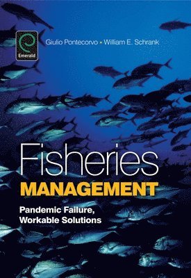 Giulio Pontecorvo, William E. Schrank - Fisheries Management, Inbunden