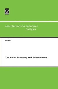 bokomslag The Asian Economy and Asian Money