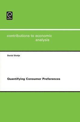 Daniel Slottje - Quantifying Consumer Preferences, Inbunden