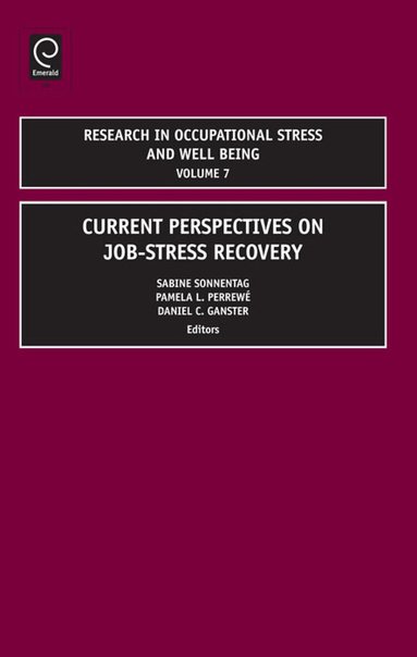 Sabine Sonnetag, Pamela L. Perrewé, Daniel C. Ganster - Research in Occupational Stress and Well being, Inbunden
