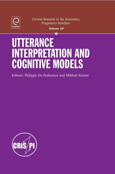 Philippe De Brabanter, Mikhail Kissine - Utterance Interpretation and Cognitive Models, Inbunden