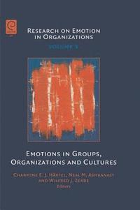bokomslag Emotions in Groups, Organizations and Cultures