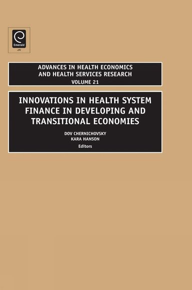 Kara Hanson, Dov Chernichovsky - Innovations in Health Care Financing in Low and Middle Income Countries, Inbunden
